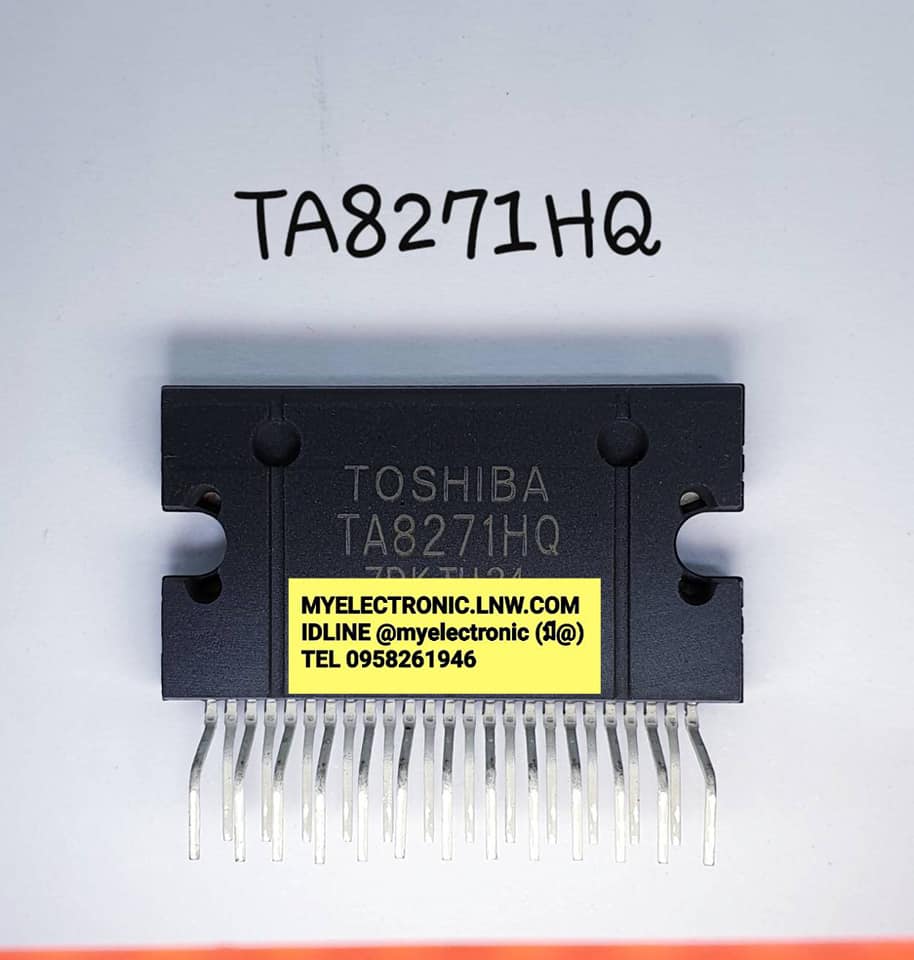 ขาย TA8271HQ ยี่ห้อ TOSHIBA โตชิบ้า ตัวถัง SIL25ขา TA8271 HQ ไอซี IC ราคา ตัวละ . . . . . หน่วยบาท