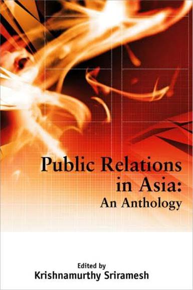 Public Relations in Asia: An Anthology Edition 1 ISBN 9789812437853