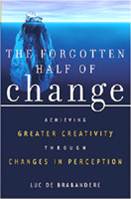 The Forgotten Half of Change ISBN 9781419502750