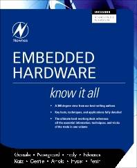 Embedded Hardware: Know It All ISBN: 9780750685849
