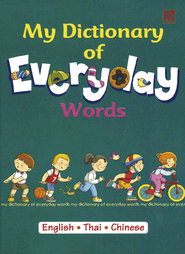 MY DICTIONARY OF EVERYDAY WORDS (ENG-THAI-CHI)
