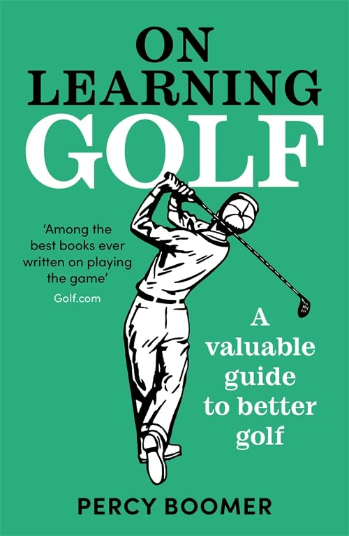 ON LEARNING GOLF: A VALUABLE GUIDE TO BETTER GOLF