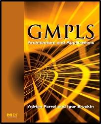 GMPLS : Architecture and Applications 1st Edition ISBN 9780120884223