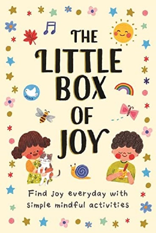 LITTLE BOX OF JOY, THE: FIND JOY EVERYDAY WITH SIMPLE MINDFUL ACTIVITIES