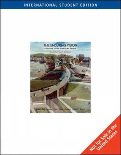 The Enduring Vision : A History of the American People ISBN 9780495797326