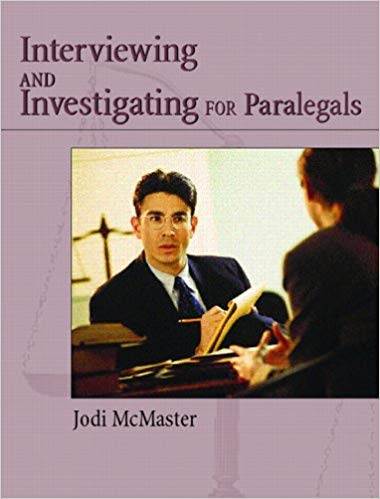 Civil Interviewing and Investigating for Paralegals: A Process-Oriented Approach ISBN 9780131118911