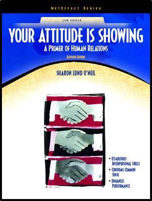Your Attitude is Showing: A Primer on Human Relations 11th Edition ISBN 9780131183889