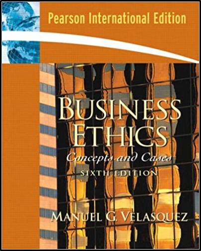 Business Ethics : Concepts and Cases International Edition ISBN 9780132017879
