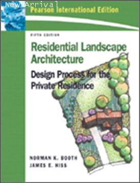 Residential Landscape Architecture : Design Process for the Private Residence
