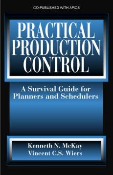 Practical Production Control : A Survival Guide for Planners and Schedulers ISBN 9781932159301
