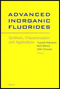 Advanced Inorganic Fluorides 1st Edition ISBN 9780444720023