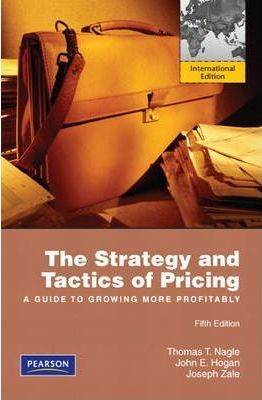 The Strategy and Tactics of Pricing, International Edition ISBN 9780132546133