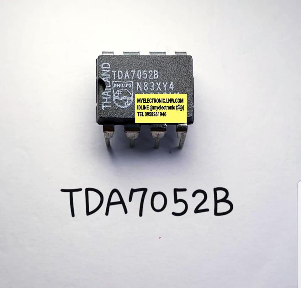 ขาย ไอซี TDA7052B ยี่ห้อ PHILIPS IC ตัวถัง DIP8ขา TDA7052 ราคา ตัวละ บาท