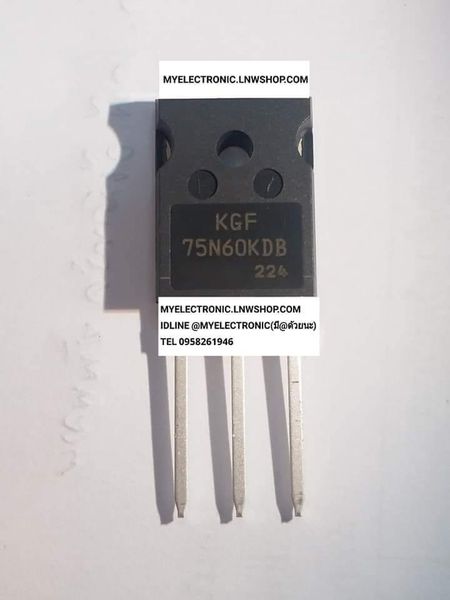 ขาย KGF75N60KDB , KGF75N60 KDB , KGF 75N60 KDB ตัวถังTO-247 ยี่ห้อ ราคา ตัวละ หน่วย . . . . บาท #KGF75N60KDB #KGF75N60 KDB , KGF #75N60