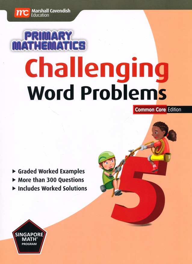 แบบฝึกหัดคณิตศาสตร์ ป. 5 Challenging Word Problems in Primary Mathematics 5 CC ED