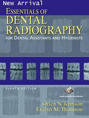 Essentials of Dental Radiography for Dental Assistants and Hygienists