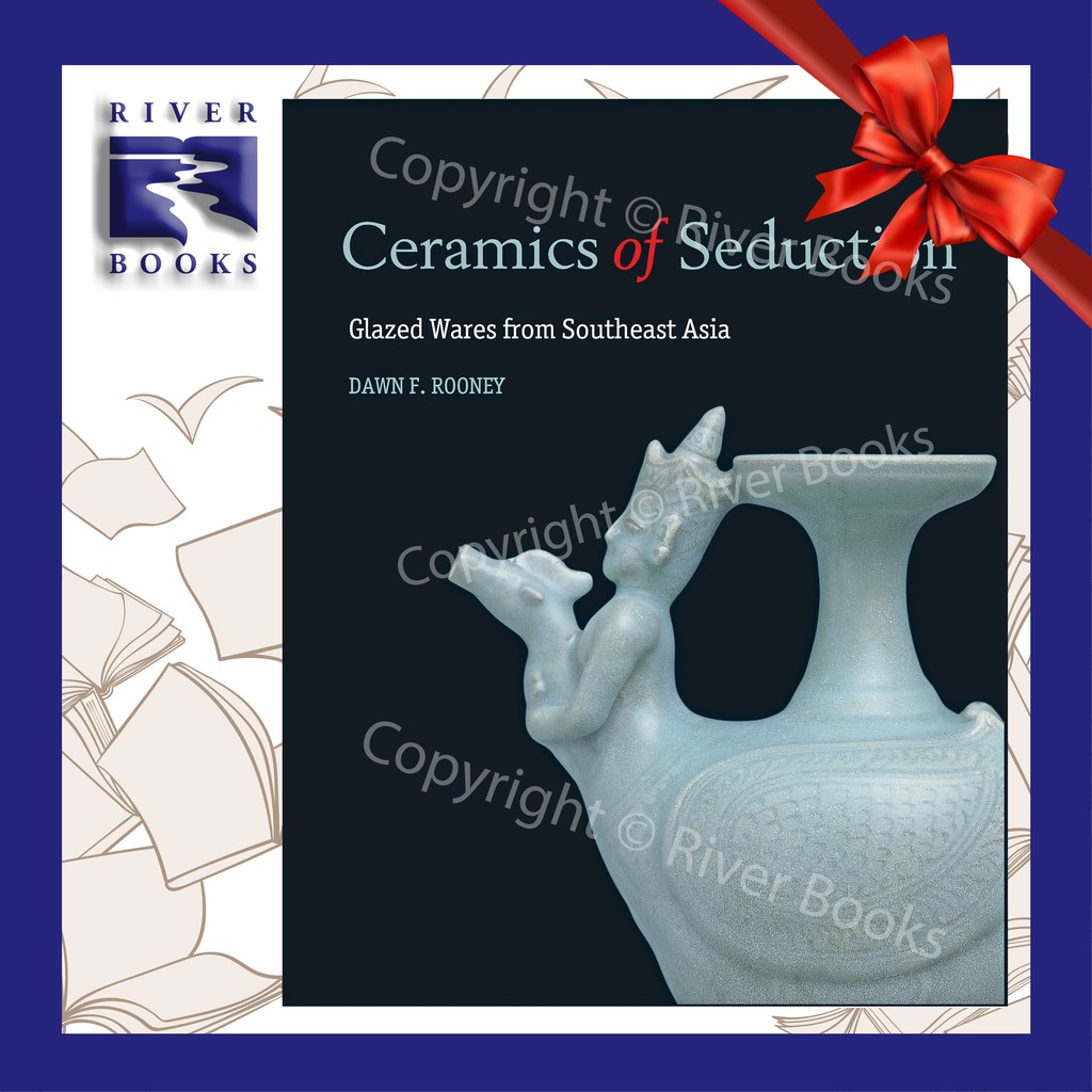 Riverbooks หนังสือประวัติศาสตร์ : Ceramics of seduction