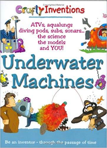 Crafty Inventions Underwater Machines ISBN 9781904668794