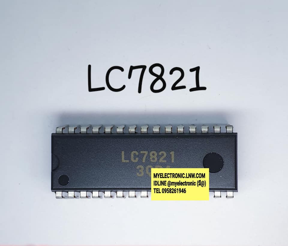 ขาย LC7821 ยี่ห้อ SANYO ไอซี IC ตัวถัง DIP30ขา ราคา ตัวละ , บาท