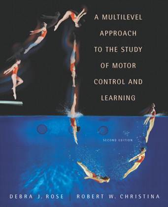 A Multilevel Approach to the Study of Motor Control and Learning, ISBN 9780805360318
