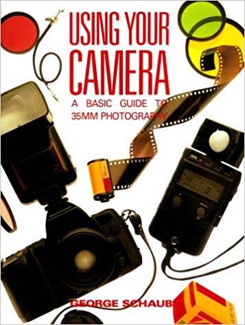 Using Your Camera: A Beginner's Guide to 35mm Photography ISBN 9780817463519