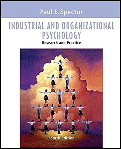 Industrial and Organizational Psychology: Research and Practice 4th Edition ISBN 9780471690993