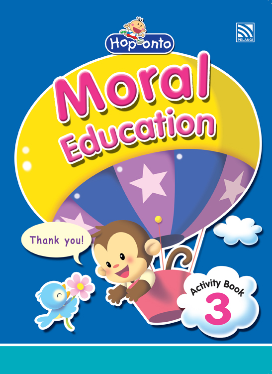 Hop Onto Series - Moral Education Moral Education - Activity 3