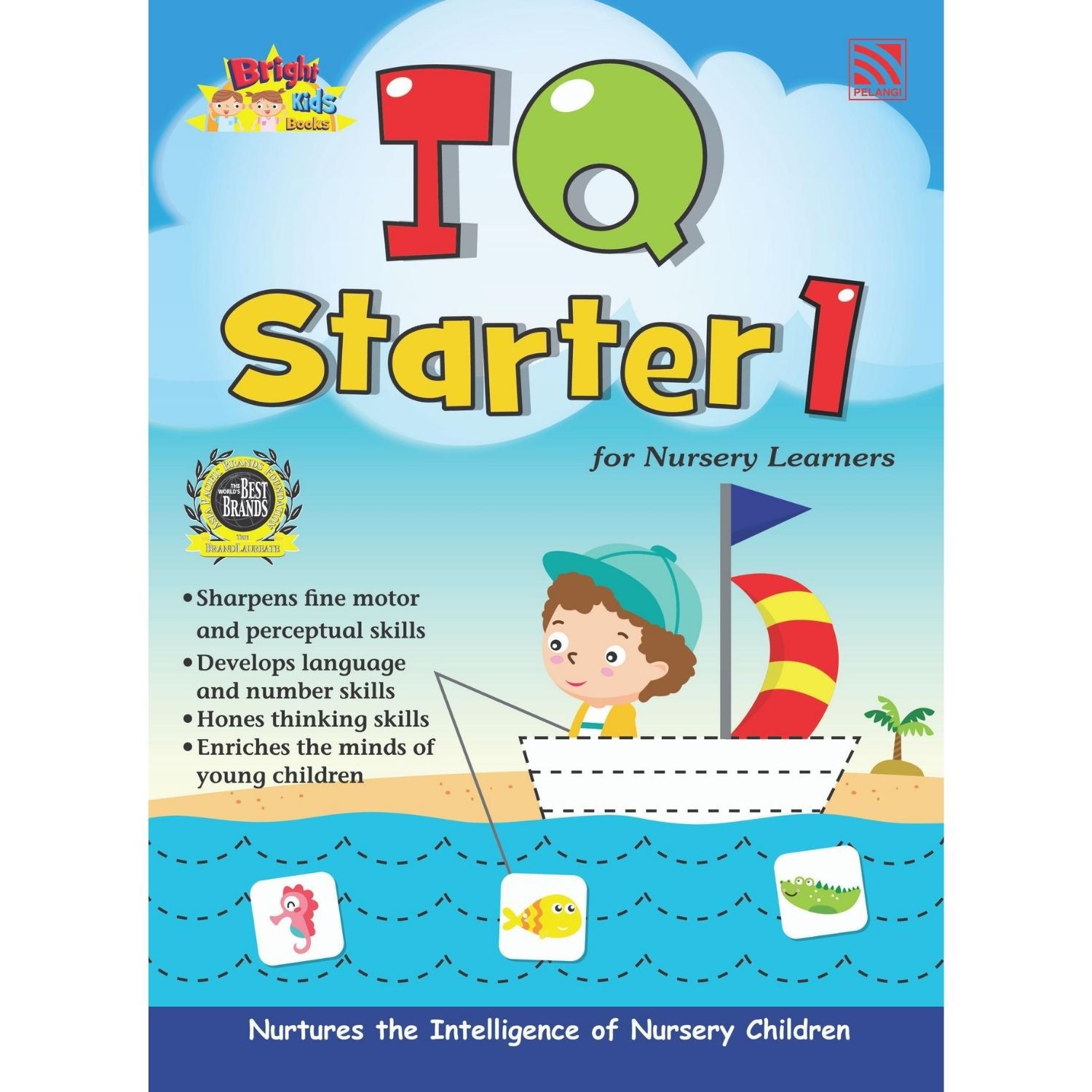 BRIGHT KIDS - IQ STARTER BRIGHT KIDS - IQ STARTER 1 FOR NURSERY