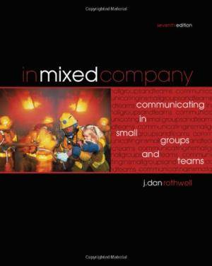 In Mixed Company : Communicating in Small Groups and Teams ISBN 9780495794233