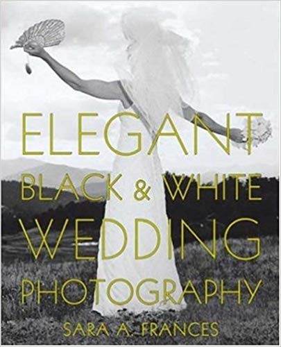Elegant Black Elegant Black and White Wedding Photography ISBN 9780817438203