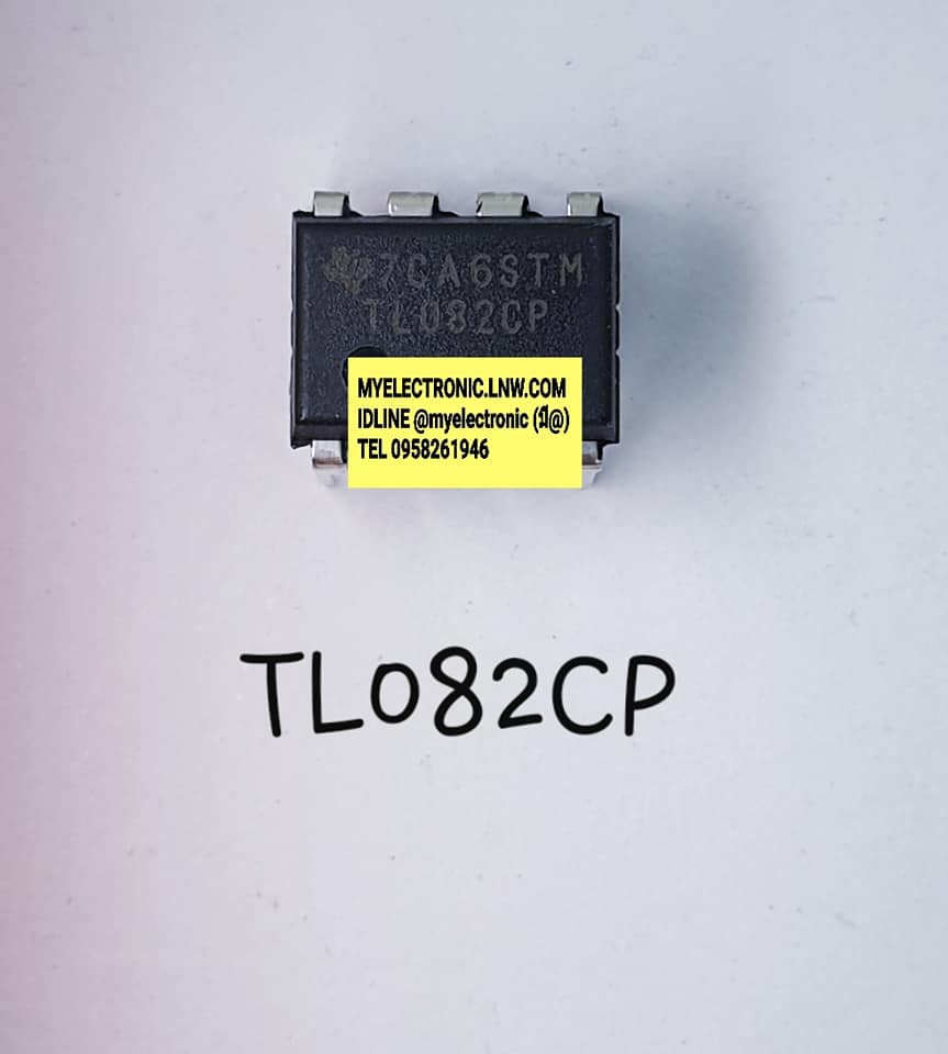 ขาย TL082CP ยี่ห้อ TEXAS ตัวถัง DIP 8ขา ไอซี ic TL082 ราคา ตัวละ . บาท
