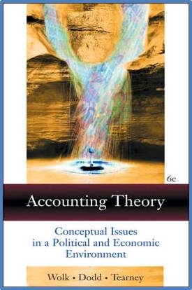 Accounting Theory: Conceptual Issues in a Political and Economic Environment ISBN 9780324186239