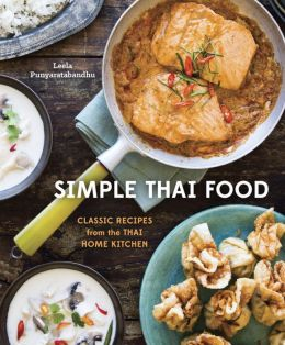 SIMPLE THAI FOOD: CLASSIC RECIPES FROM T