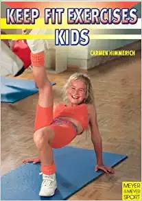 Keep Fit Exercises For Kids ISBN 9781841261508