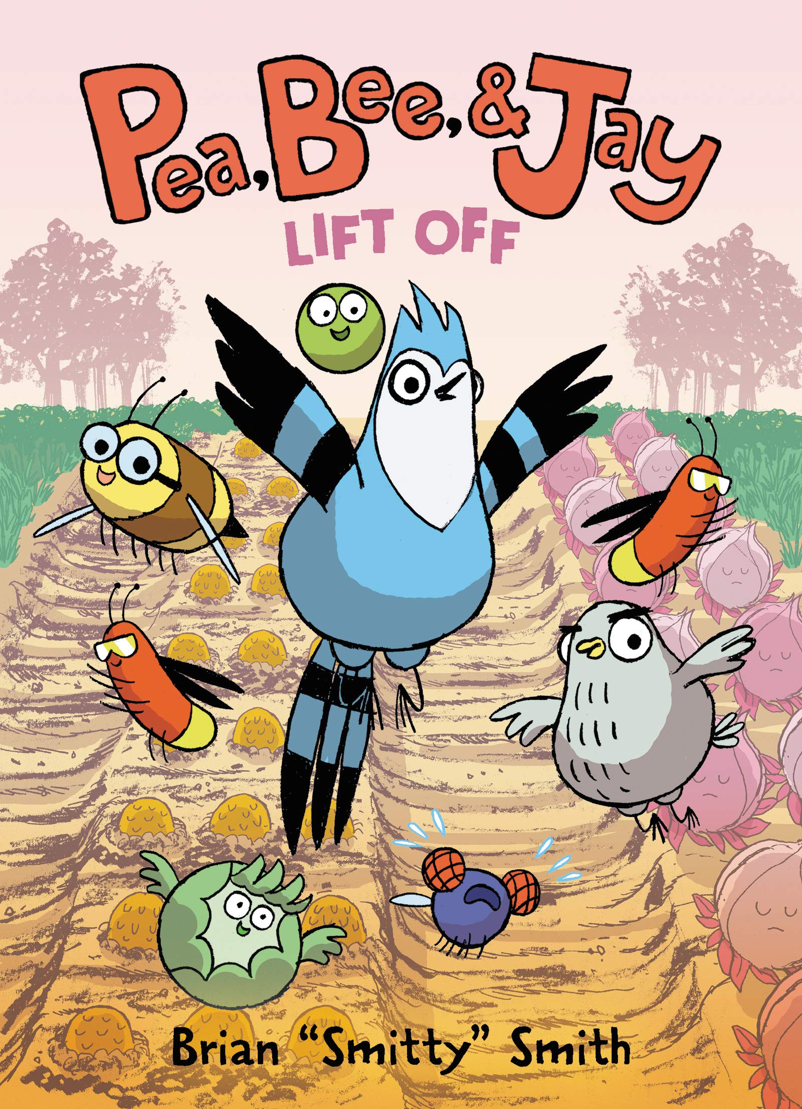 PEA, BEE, & JAY 03: LIFT OFF