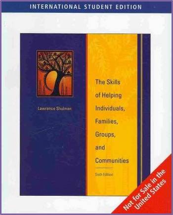 The Skills of Helping Individuals, Families, Groups, and Communities ISBN 9780495804680