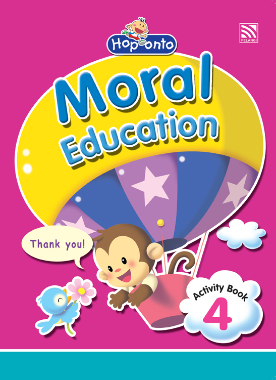 Hop Onto Series - Moral Education Moral Education - Activity 4