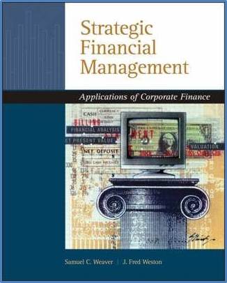 Strategic Financial Management: Application of Corporate Finance ISBN 9780324318753