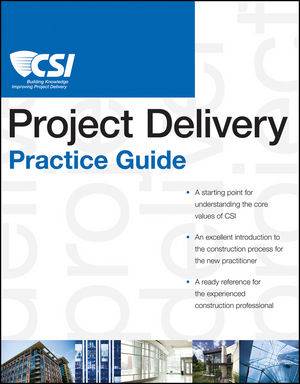 The CSI Project Delivery Practice Guide ISBN 9780470635193