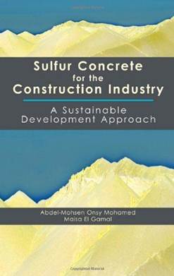 Sulfur Concrete for the Construction Industry ISBN 9781604270051