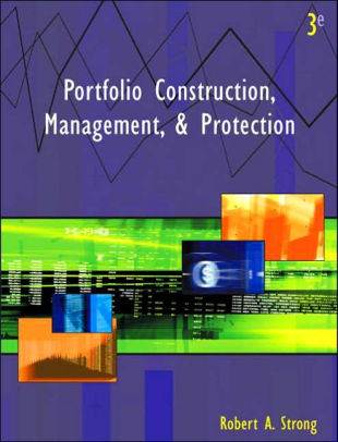 Portfolio Construction, Management, and Protection Edition 3 ISBN 9780324071832