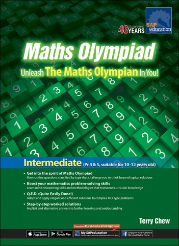 แบบฝึกหัดคณิตศาสตร์ Maths Olympiad 4&5– Unleash The Maths Olympian In You! (Intermediate) – Revised Edition — by Terry Chew