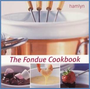 The Fondue Cookbook ISBN 9780600604419