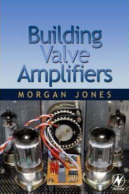 Building Valve Amplifiers 1st Edition ISBN 9780750656955