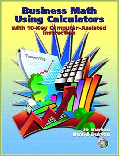 Business Math Using Calculators : With 10-Key Computer Assisted Instruction ISBN 9780130991409