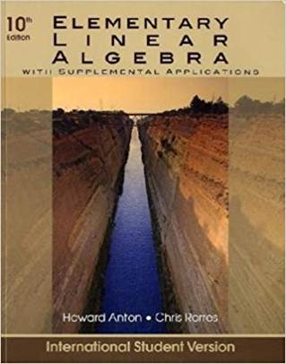 Elementary Linear Algebra with Supplemental Applications ISE ISBN 9780470561577