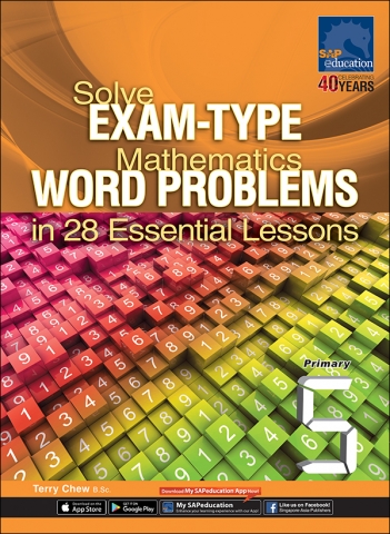 แบบทดสอบคณิตศาสตร์ภาษาอังกฤษระดับประถมศึกษา 5 Solve Exam-Type Maths Word Problems in 28 Essential Lessons Primary 5