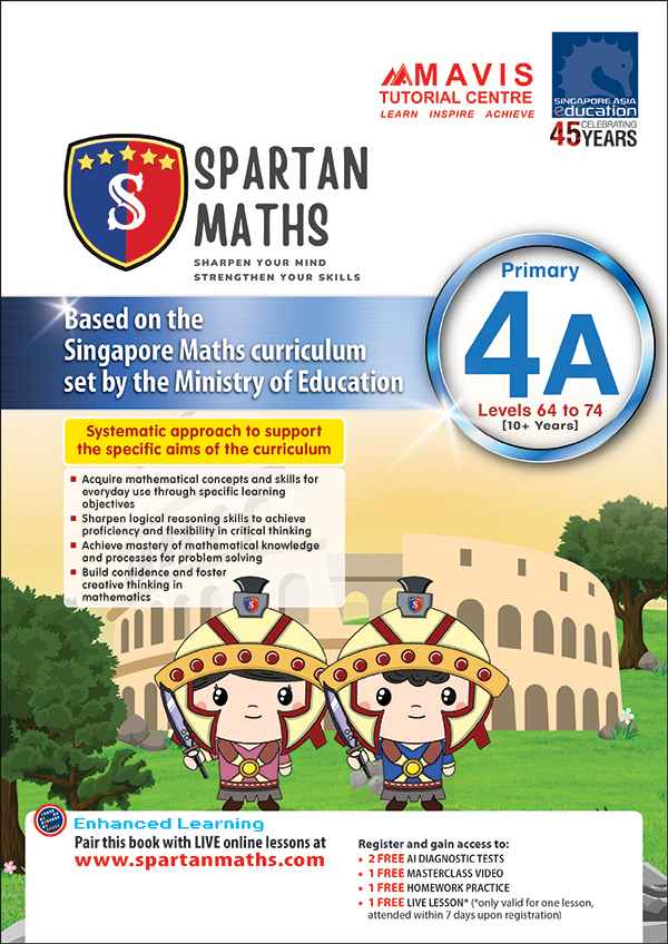 แบบฝึกหัดคณิตศาสตร์ Spartan Maths Primary 4A (Levels 64 to 74)