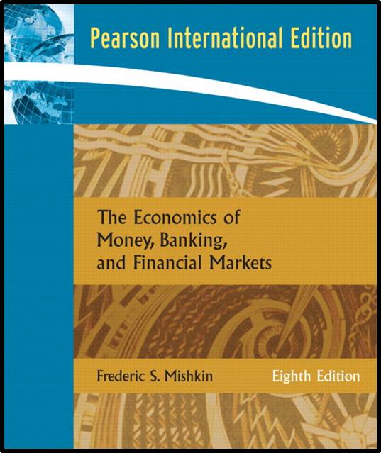 Economics of Money, Banking, and Financial Markets 8/E ISBN 9780321422811