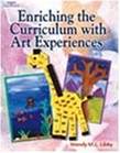 Enriching the Curriculum with Art Experiences ISBN: 9780766838338